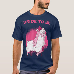 Bride To Be Alpaca Llama Wedding Hen Party  T-Shirt