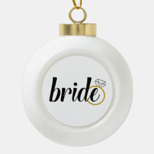 Bride to Be/Bride Holiday Ceramic Ball Christmas Ornament