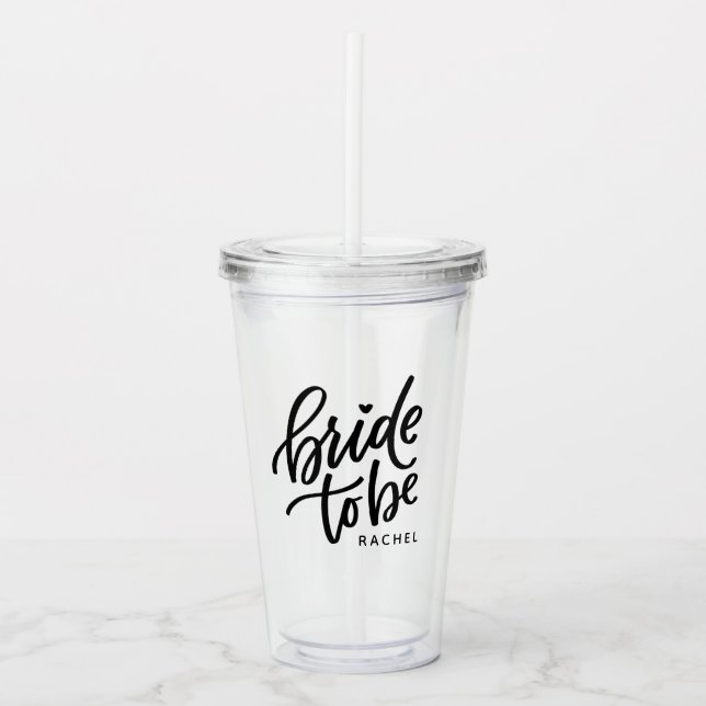 Bride To Be Custom Name Acrylic Tumbler (Front)