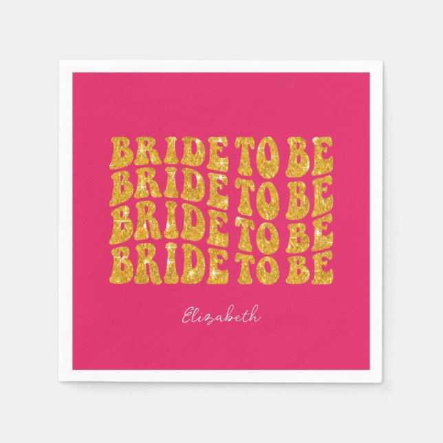 Bride to Be Gold Glitter Text with Name, Pink Napkin (Front)