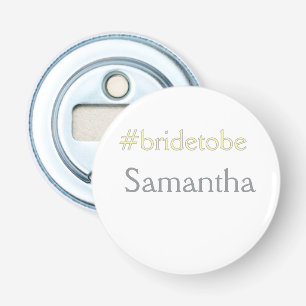 bride to be hashtag bachelorette party bridal show bottle opener