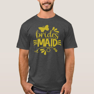 Bride To Be Maid Of Honour Bridesmaids Wedding Hen T-Shirt