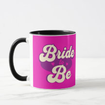 Bride to Be Mug