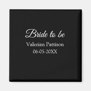 Bride to be name date black white bridal shower we magnet