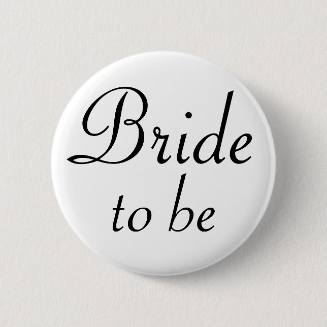Bride To Be Pinback Button (Front)