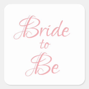 Bride to Be Pink Script Elegant Chic Pretty Square Sticker