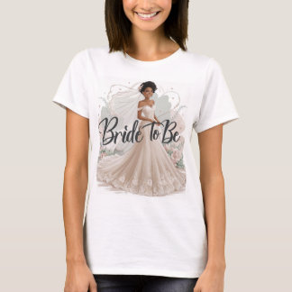Bride To Be T-shirt for new bride