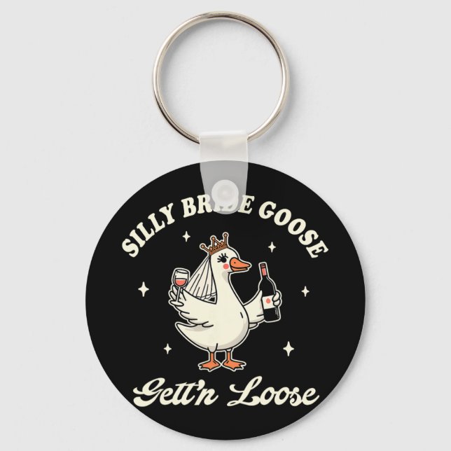 Bride To Be Wedding Drinking Silly Bride Goose Get Key Ring (Front)
