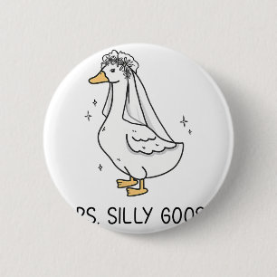 Bride To Be Wedding Silly Bride Goose Gettin' Loos 6 Cm Round Badge