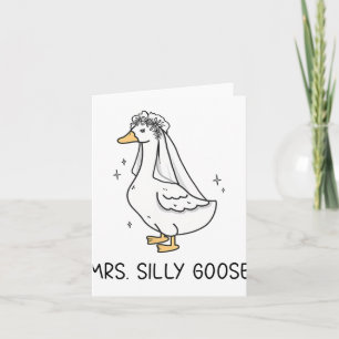 Bride To Be Wedding Silly Bride Goose Gettin' Loos Card