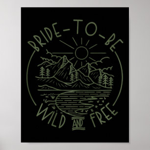 Bride To Be Wild And Free Camping Chelorette Party Poster