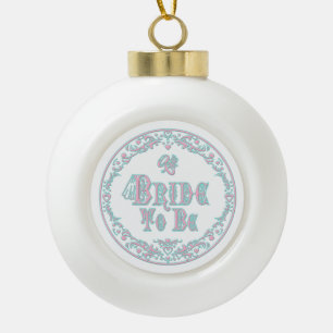 Bride To Be With Veil, Fancy Pink - Teal Vintage Ceramic Ball Christmas Ornament
