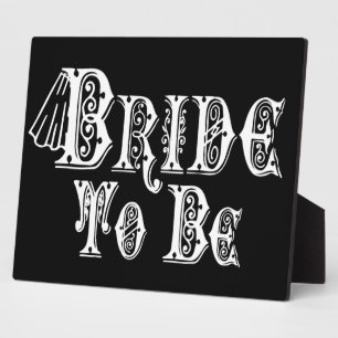 Bride To Be With Veil, Fancy White Type Plaque