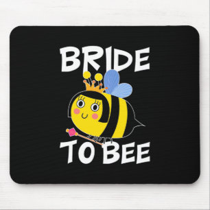 Bride To Bee Mouse Pad