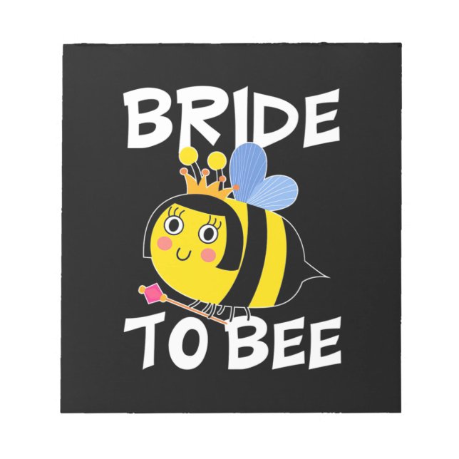 Bride To Bee Notepad (Front)