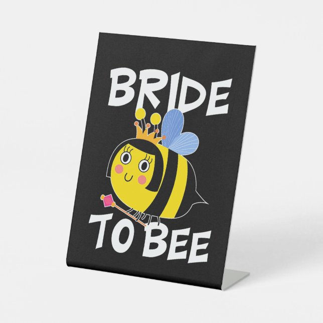 Bride To Bee Pedestal Sign (Front)