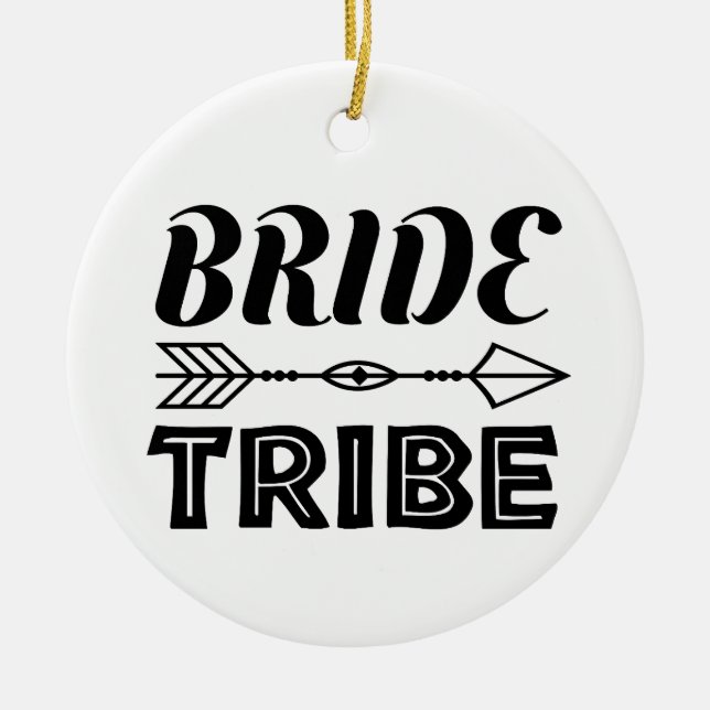 Bride Tribe   Ceramic Ornament (Front)