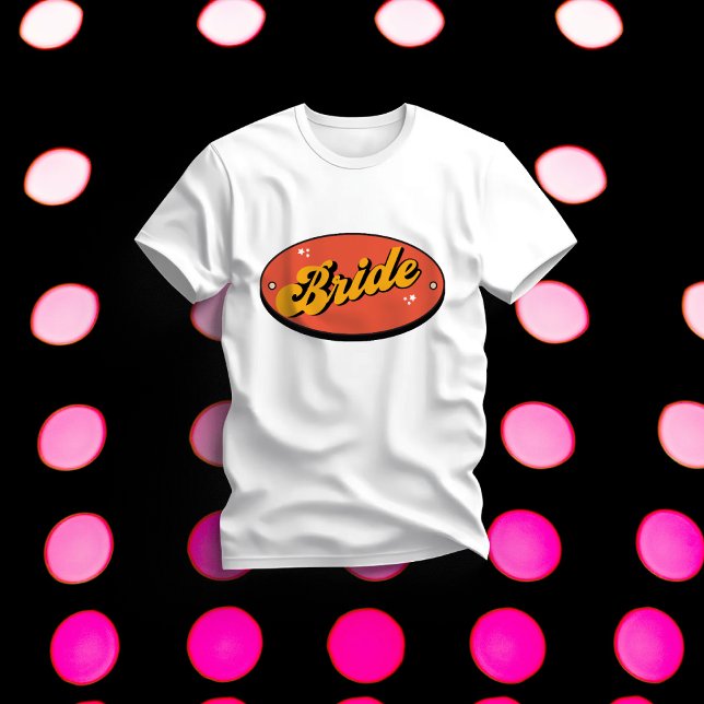 Bride Tribe T-Shirt Bachelorette Retro Bride (Creator Uploaded)