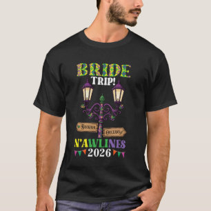 Bride Trip Nawlines 2026 New Orleans Mardi Gras Sq T-Shirt