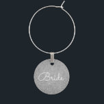 Bride - Wedding Silver Glitter Sparkle Wine Charm<br><div class="desc">Bride - Silver Faux Glitter and Sparkle Elegant Wedding Reception Wine Charm. The Silver Glitter Wine Charms makes a great Bridal Shower,  Wedding or Bachelorette Party gift for that special person who loves grey. Please contact the designer for matching items.</div>