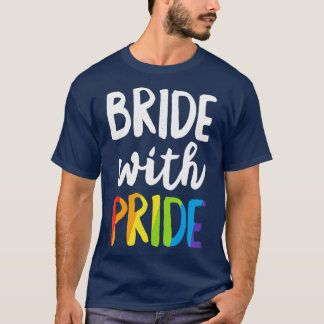 Bride With Pride Rainbow Lesbian Bachelorette Part T-Shirt