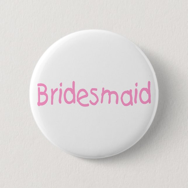 Bridemaid (Pink) 6 Cm Round Badge (Front)