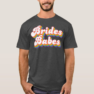 Brides Babes Bachelorette Party Bridal T-Shirt