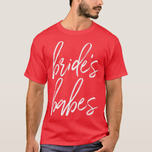 Brides BabesBridesmaid Bachelorette Party T-Shirt