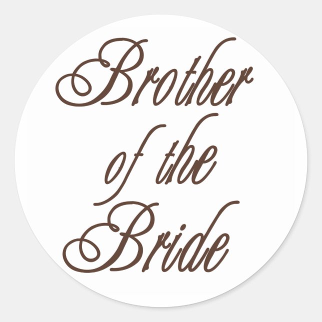 Bride's Brother Classy Browns Classic Round Sticker (Front)