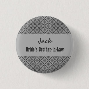 BRIDE's BROTHER-IN-LAW Pin Grey Patterned Damask