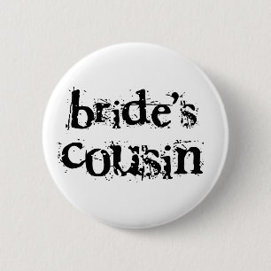 Bride's Cousin Black Text 6 Cm Round Badge
