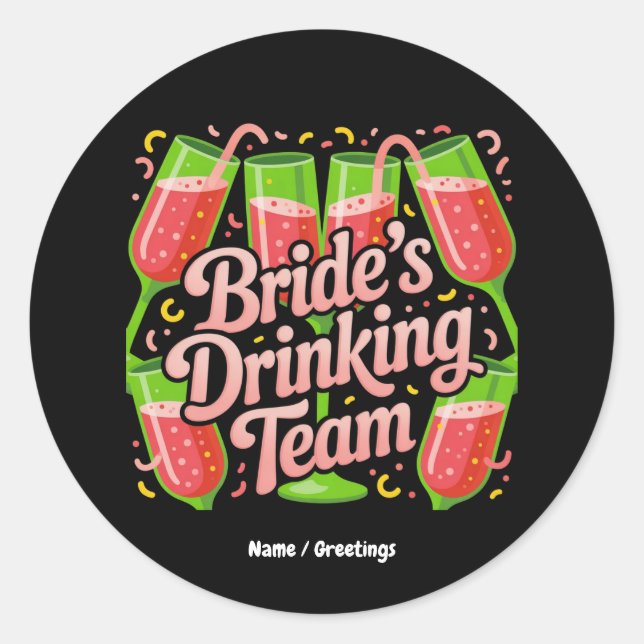 Bride's Drinking Team Bachelorette Party Design Classic Round Sticker (Front)