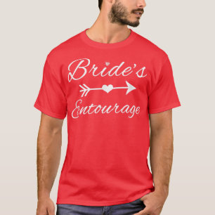 Bride's Entourage For Wedding Bridesmaids T-Shirt