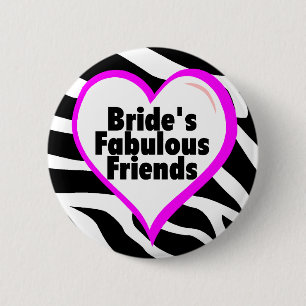 Brides Fabulous Friends Zebra Stripes 6 Cm Round Badge