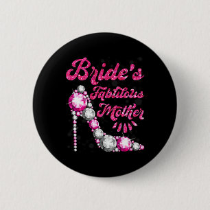 Bride's Fabulous Mother Happy Wedding Marry Vintag 6 Cm Round Badge
