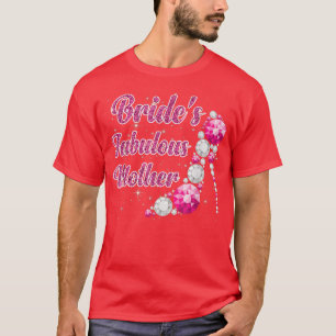 Bride's Fabulous Mother Happy Wedding Marry Vintag T-Shirt
