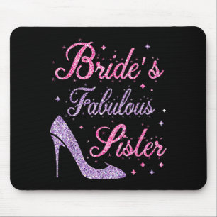 Bride's fabulous sister happy marry wedding mother mouse pad