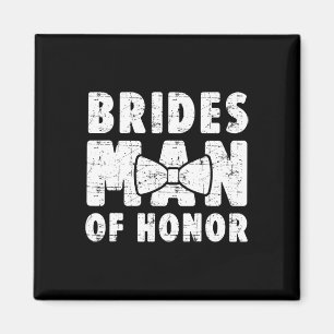 Brides Man Of Honour Wedding Tee Bachelor Bachelor Magnet