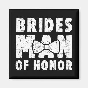Brides Man Of Honour Wedding Tee Bachelor Bachelor Magnet