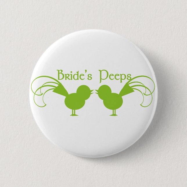 Bride's Peeps/ Green 6 Cm Round Badge (Front)