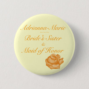 "Bride's Sister/Maid of Honour" - Peach Rose Bloom 6 Cm Round Badge
