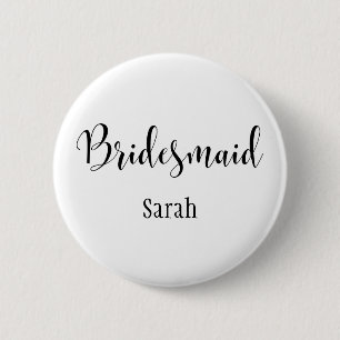 Bridesmaid 2 Black Script Typography w/ Name (30) 6 Cm Round Badge