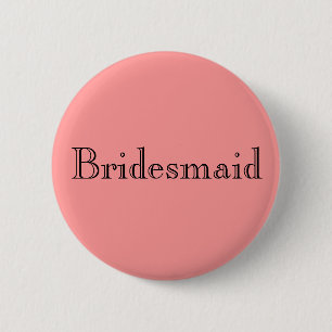 Bridesmaid 6 Cm Round Badge