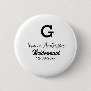 Bridesmaid add name monogram simple minimal modern 6 cm round badge