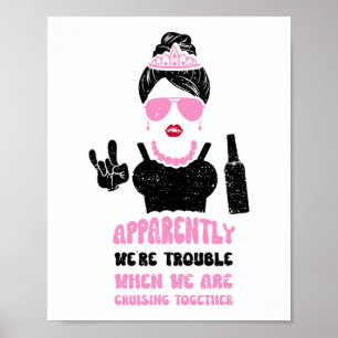 Bridesmaid Apparently We're Trouble When We Are Cr Poster