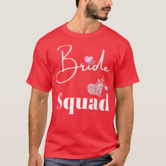 Bridesmaid Bachelorette Bride Squad Bridal Fun Wed T-Shirt