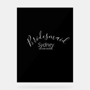 Bridesmaid bachelorette party add name modern acrylic sign