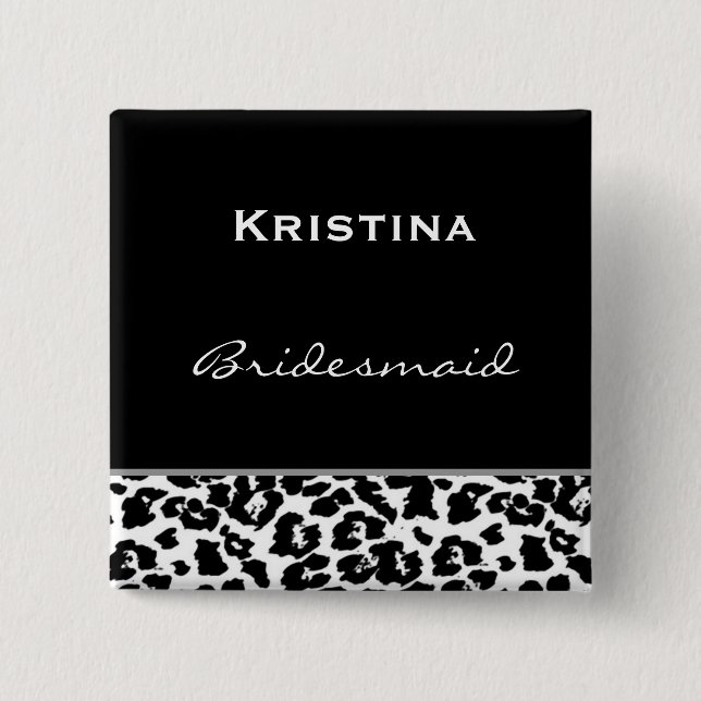 Bridesmaid Black White Modern Leopard Z001 15 Cm Square Badge (Front)