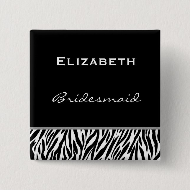 Bridesmaid Black White Modern Zebra 15 Cm Square Badge (Front)