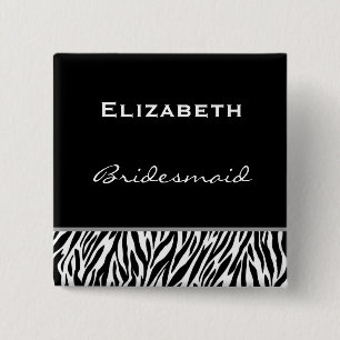 Bridesmaid Black White Modern Zebra 15 Cm Square Badge